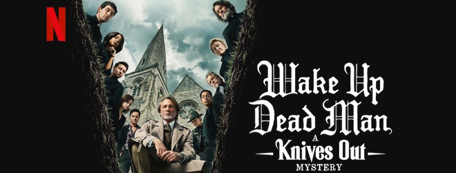 Wake Up Dead Man: A Knives Out Mystery / Netflix (2025)