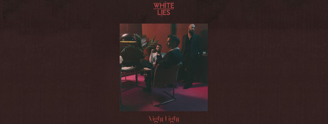 White Lies - Night Lights / PIAS (2025)