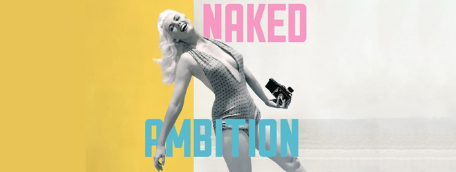 Naked Ambition / Music Box Films (2025)