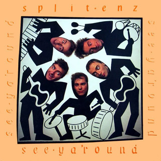 Split Enz - See Ya 'Round / Mushroom (1984)