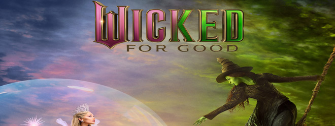 Wicked: For Good / Universal Pictures (2025)