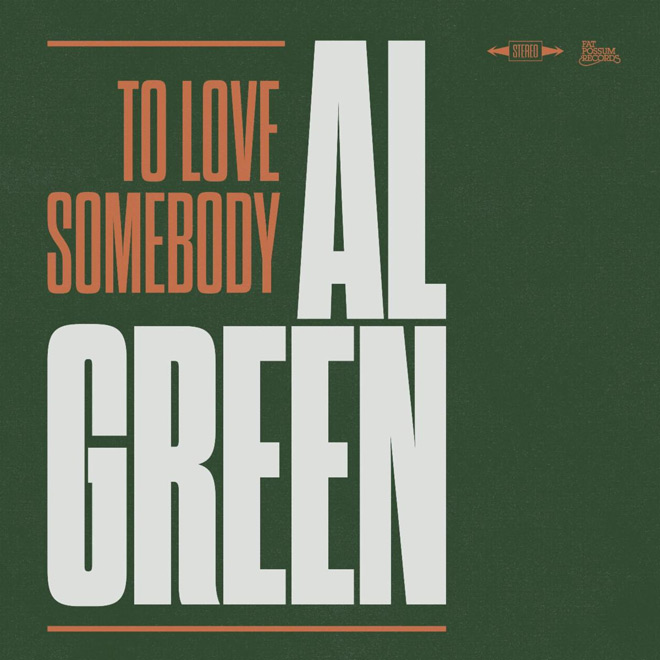 Al Green - To Love Somebody / Fat Possum Records (2026)