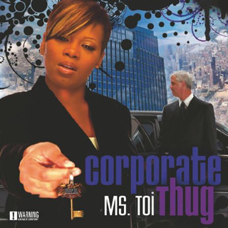 Ms. Toi - Corporate Thug / House of Hawk LLC (2009)