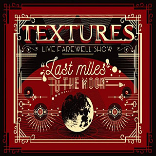 Textures - Last Miles To The Moon (2018)