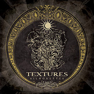 Textures - Silhouettes / Listenable Records (2008)