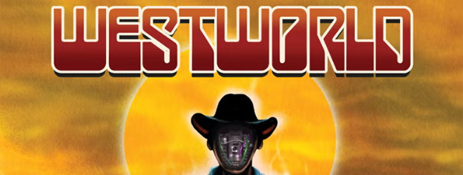 Westworld (1973) Arrow Video 4K set