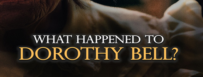 What Happened To Dorothy Bell? Dark Star Pictures (2025)